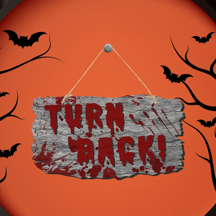 Haunted House Sign - Turn Back!